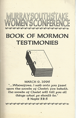 Murray South Stake Women’s Conference: Book of Mormon Testimonies