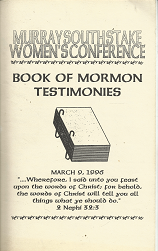 Murray South Stake Women’s Conference: Book of Mormon Testimonies