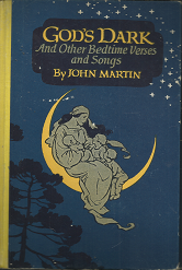 God’s Dark: And Other Bedtime Verses and Songs – John Martin