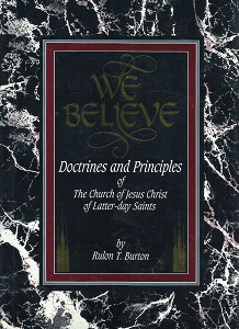 We Believe: Doctrines and Principles – Rulon T. Burton – 0964069601