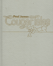 Cougar Tales ~ [Signed] – Paul James – 0934126585