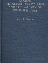 Ancient Planetary Observations and the Validity of Ephemeris Time – Robert R. Newton – 0801818427