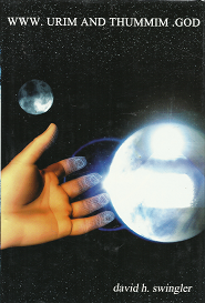 www. Urim and Thummim .God – David H. Swingler – 0931371848
