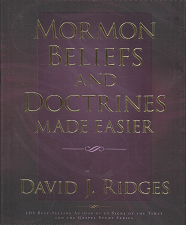 Mormon Beliefs and Doctrines Made Easier – David J. Ridges – Hardbound with Jacket — 9781599551050