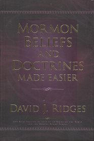 Mormon Beliefs and Doctrines Made Easier – David J. Ridges – Hardbound with Jacket — 9781599551050