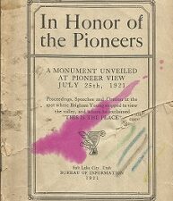 1921 ~ In Honor of the Pioneers – A Monument Unveiled at Pioneer View July 25th, 1921