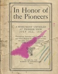 1921 ~ In Honor of the Pioneers - A Monument Unveiled at Pioneer View July 25th, 1921