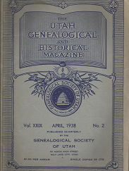 The Utah Genealogical and Historical Magazine: April, 1938, Vol. 29, No. 2