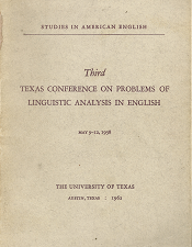 Third Texas Conference on Problems of Linguistic Analysis in English: May 9-12, 1958