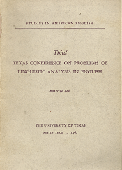 Third Texas Conference on Problems of Linguistic Analysis in English: May 9-12, 1958