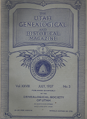 The Utah Genealogical and Historical Magazine: July, 1937, Volume 28, Number 3