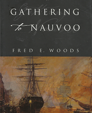 Gathering to Nauvoo – Fred E. Woods – 159156322