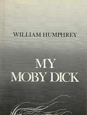 My Moby Dick – William Humphrey – 0385147578