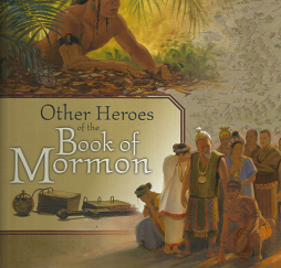 Other Heroes of the Book of Mormon – James H. Fullmer – 9781608614622