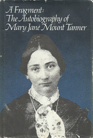 A Fragment: The Autobiography of Mary Jane Mount Tanner – Magery W. Ward