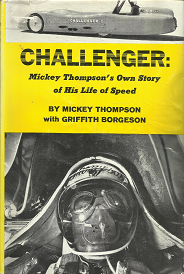 Challenger: Mickey Thompson’s Own Story of His Life of Speed – Mickey Thompson & Griffith Borgeson