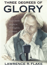 Three Degrees of Glory – Lawrence R. Flake – 9781577346982