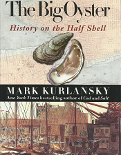 The Big Oyster: History on the Half Shell  [Signed] – Mark Kurlansky – 0345476387