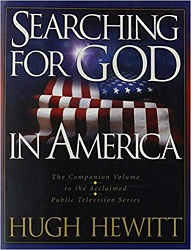 Searching for God in America ~ Hugh Hewitt ~ Includes Neal A. Maxwell Interview!