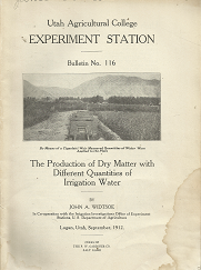 Utah Agricultural College Experiment Station: Bulletin No. 116 - John A. Widtsoe