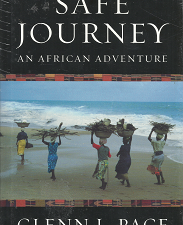 Safe Journey: An African Adventure ~ by Glenn L. Pace