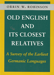 Old English and  its Closest Relatives – Orrin w. Robinson – 0804722218
