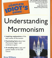 The Complete Idiot's guide to Understanding Mormonism - Drew Williams - 0028644913