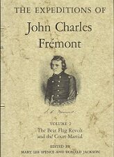 The Expeditions of John Charles Fremont, Volume 2 ~ Bear Flag Revolt and . . .