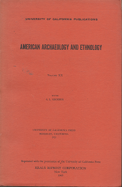 American Archaeology and Ethnology: Volume 20 – A.L. Kroeber