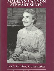 Madelyn Cannon Stewart Silver: Poet, Teacher, Homemaker ~ Leonard J. Arrington
