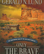 Only The Brave – Gerald N. Lund – 9781629720265