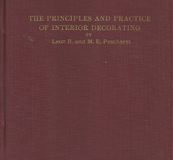 The Principles and Practice of Interior Decorations – Leon R. & M.E. Pescheret