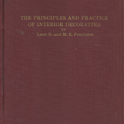 The Principles and Practice of Interior Decorations – Leon R. & M.E. Pescheret