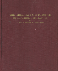 The Principles and Practice of Interior Decorations – Leon R. & M.E. Pescheret