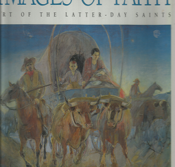 Images of Faith: Art of the Latter-Day Saints - Richard G. Oman & Robert O. Davis - 0875799124
