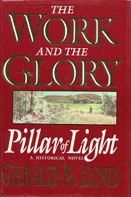 The Work and the Glory: Pillar of Light – Gerald N. Lund – 088494770X