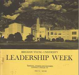 Brigham Young University Leadership Week: Theology, Doctrine and Covenants (Lessons 9 through 15) ~ by Roy W. Doxey
