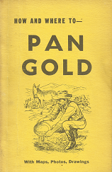 How and Where to Pan Gold: With Maps, Photos, Drawing - Wayne Winters