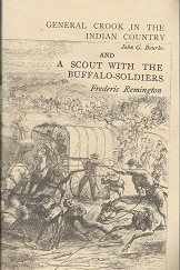 General Crook in the Indian Country (by John G. Bourke); and A Scout with the Buffalo-Soldiers (by Frederic Remington) (1974)