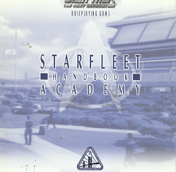 Star Trek Roleplaying Game: Starfleet Handbook Academy - Ross A. Isaacs