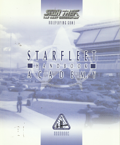 Star Trek Roleplaying Game: Starfleet Handbook Academy – Ross A. Isaacs