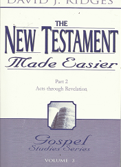 Gospel Studies Series: Volume 3, The New Testament Made Easier: Part 2 - David J. Ridges - 1555176933