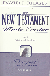 Gospel Studies Series: Volume 3, The New Testament Made Easier: Part 2 – David J. Ridges – 1555176933