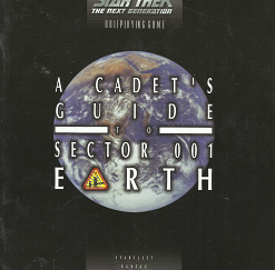 Star Trek Roleplaying Game: A Cadet's Guide to Sector 001 Earth - Ross A. Isaacs