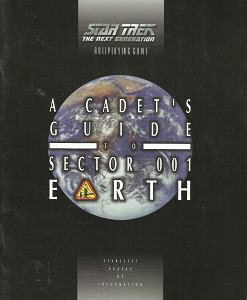 Star Trek Roleplaying Game: A Cadet’s Guide to Sector 001 Earth – Ross A. Isaacs