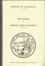History of California Vol. II 1801-1824 ~ Works of Hubert Howe Bancroft Vol. XIX