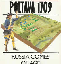 Campaign Series: Poltava 1709, Russia Comes of Age – Angus Konstam – 1855324164