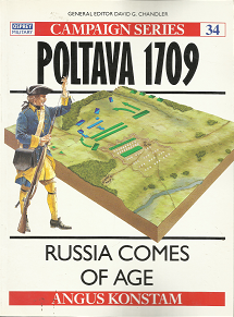 Campaign Series: Poltava 1709, Russia Comes of Age – Angus Konstam – 1855324164