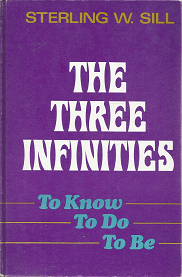 The Three Infinities: To know, to Do, To be – Sterling W. Sill