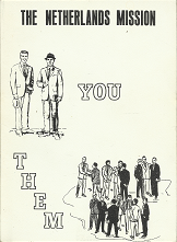 The Netherlands Mission: You, Them